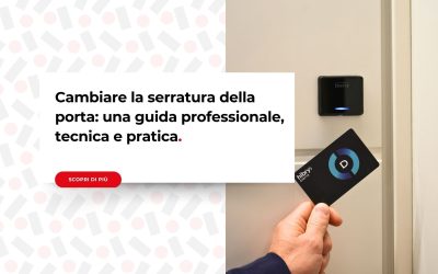 Cambiare la serratura della porta: una guida professionale, tecnica e pratica